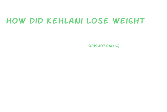 How Did Kehlani Lose Weight