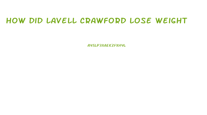 How Did Lavell Crawford Lose Weight