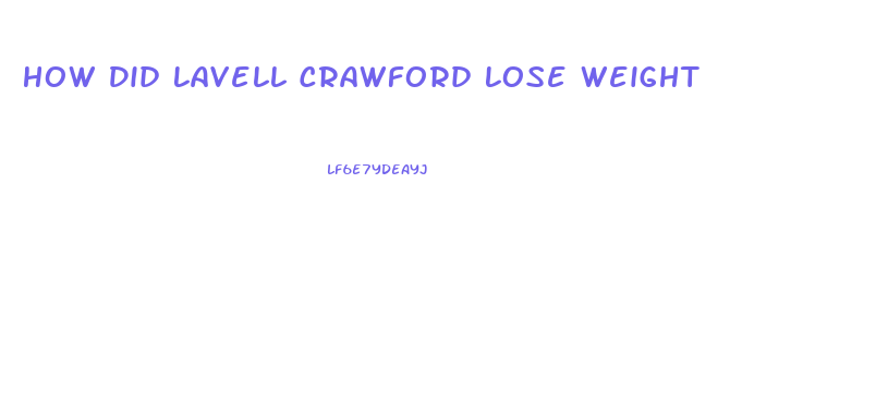 How Did Lavell Crawford Lose Weight