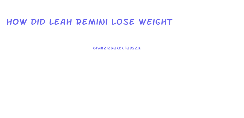 How Did Leah Remini Lose Weight