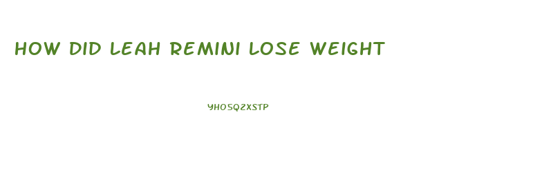 How Did Leah Remini Lose Weight