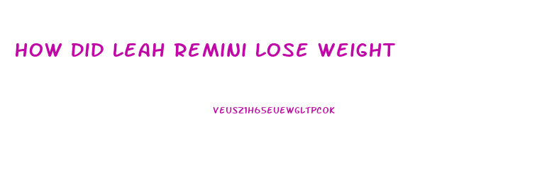 How Did Leah Remini Lose Weight