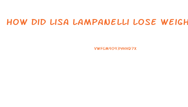 How Did Lisa Lampanelli Lose Weight