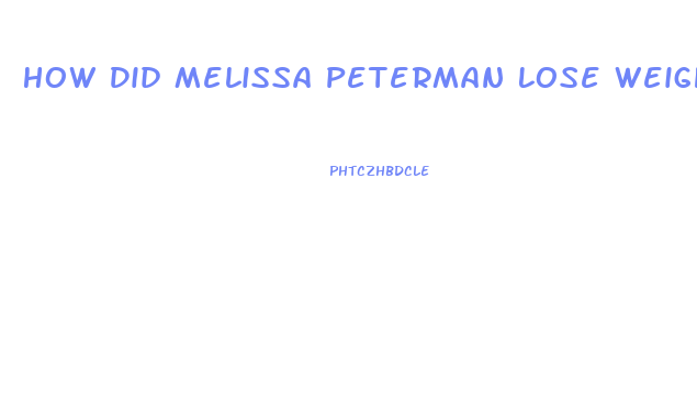 How Did Melissa Peterman Lose Weight