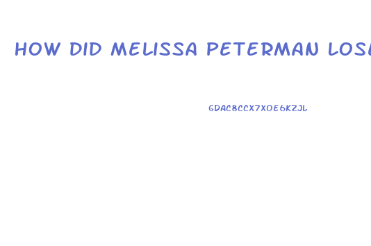 How Did Melissa Peterman Lose Weight