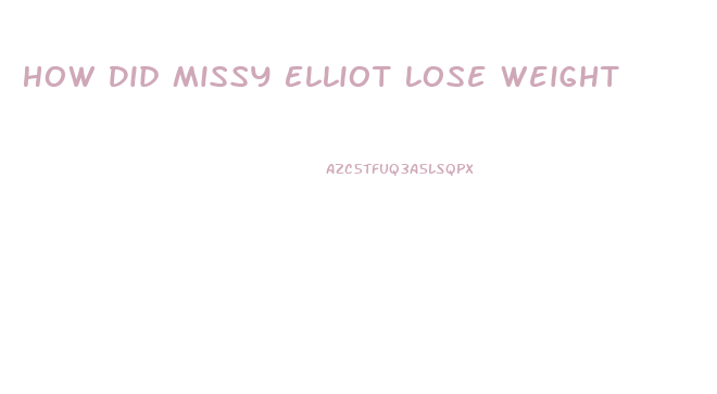 How Did Missy Elliot Lose Weight