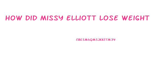 How Did Missy Elliott Lose Weight