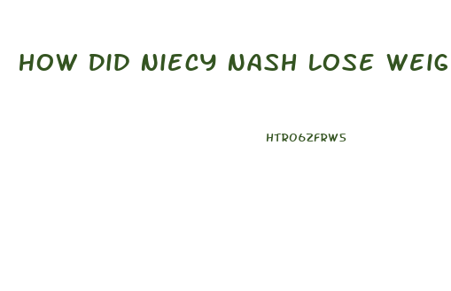 How Did Niecy Nash Lose Weight