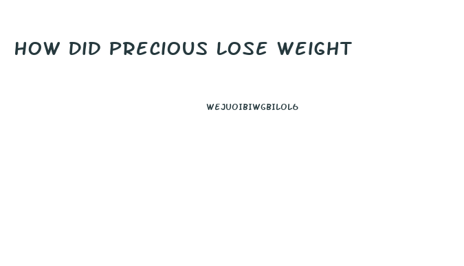 How Did Precious Lose Weight