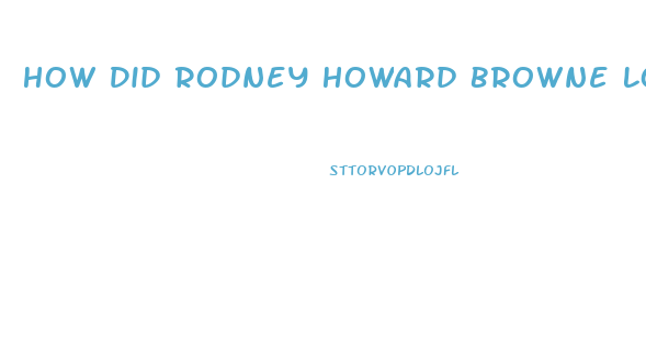 How Did Rodney Howard Browne Lose Weight