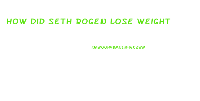 How Did Seth Rogen Lose Weight