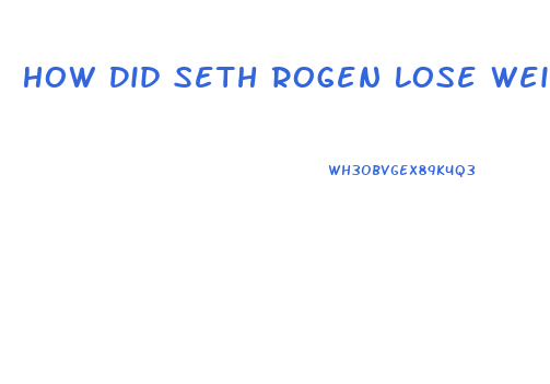 How Did Seth Rogen Lose Weight