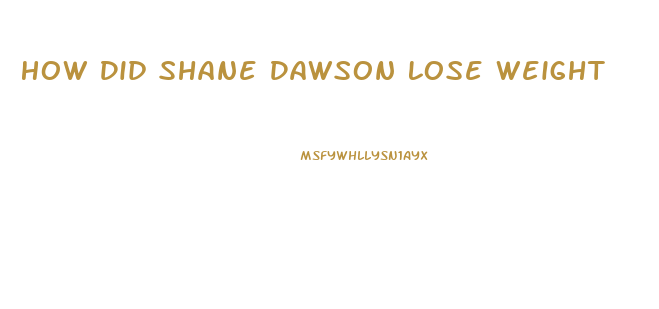 How Did Shane Dawson Lose Weight