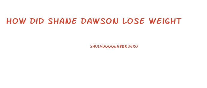 How Did Shane Dawson Lose Weight