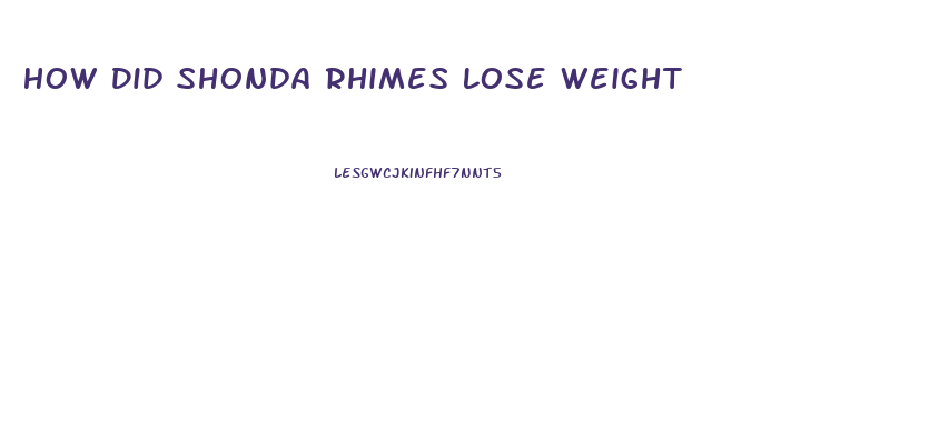 How Did Shonda Rhimes Lose Weight