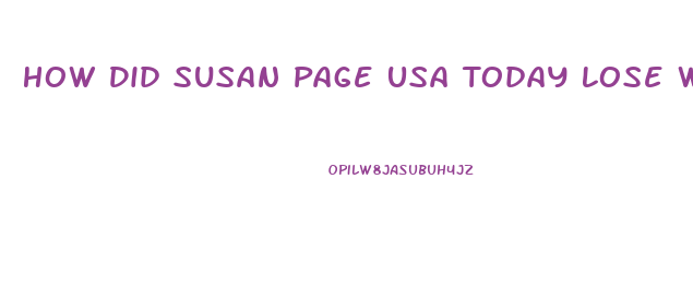 How Did Susan Page Usa Today Lose Weight