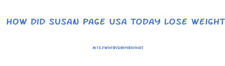 How Did Susan Page Usa Today Lose Weight