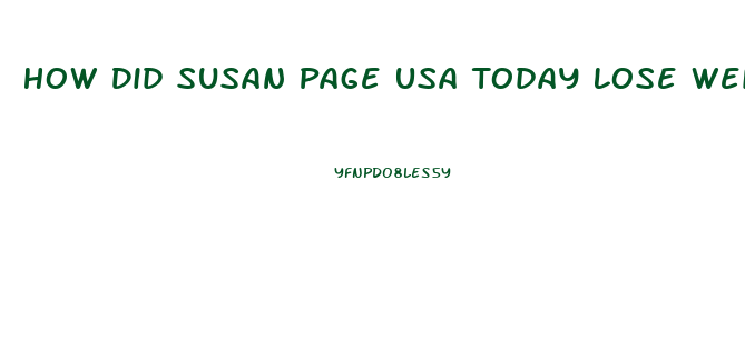 How Did Susan Page Usa Today Lose Weight