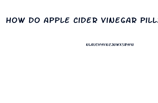 How Do Apple Cider Vinegar Pills Work Weight Loss