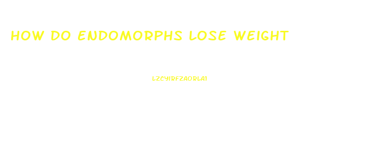 How Do Endomorphs Lose Weight