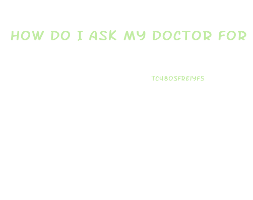 How Do I Ask My Doctor For Weight Loss Pills