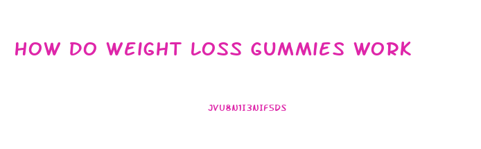 How Do Weight Loss Gummies Work