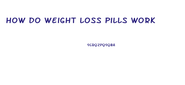How Do Weight Loss Pills Work