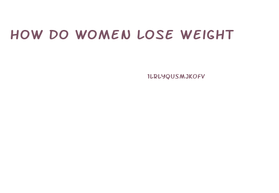 How Do Women Lose Weight