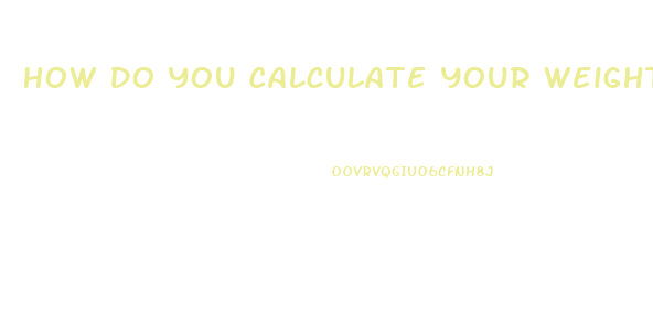 How Do You Calculate Your Weight Loss Percentage