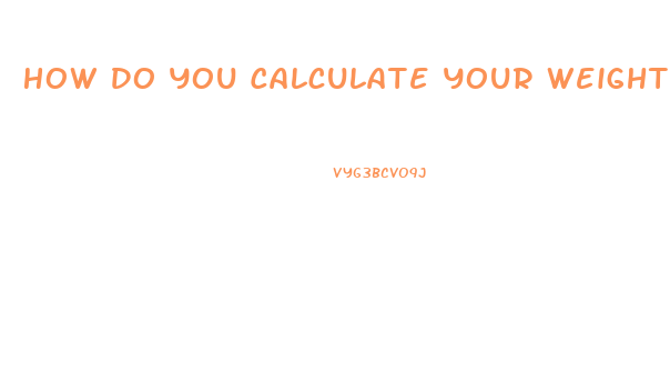 How Do You Calculate Your Weight Loss Percentage