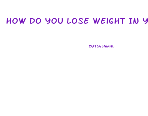How Do You Lose Weight In Your Buttocks