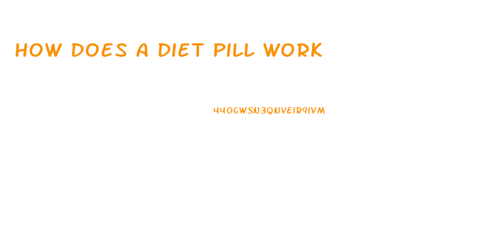 How Does A Diet Pill Work