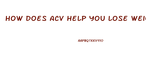 How Does Acv Help You Lose Weight