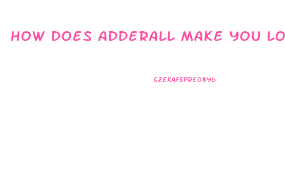 How Does Adderall Make You Lose Weight