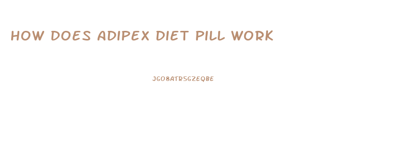 How Does Adipex Diet Pill Work
