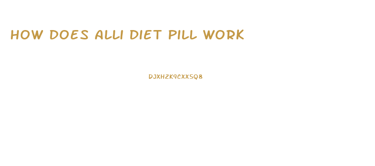 How Does Alli Diet Pill Work