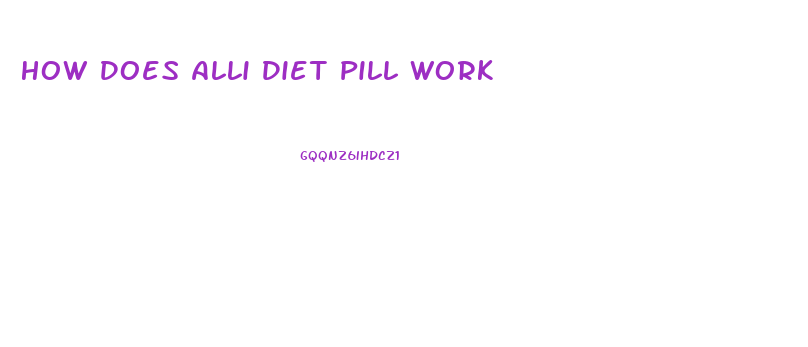 How Does Alli Diet Pill Work