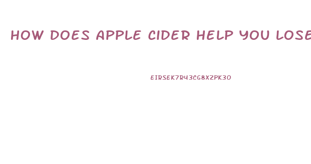 How Does Apple Cider Help You Lose Weight