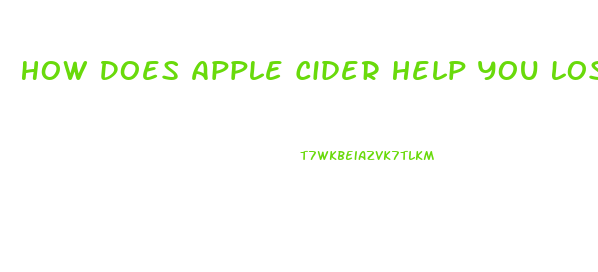 How Does Apple Cider Help You Lose Weight