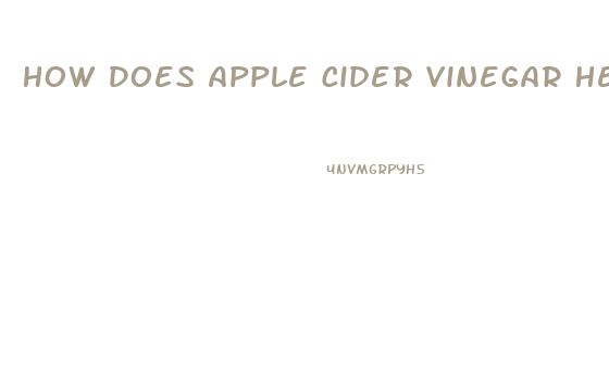 How Does Apple Cider Vinegar Help Lose Weight