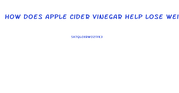 How Does Apple Cider Vinegar Help Lose Weight