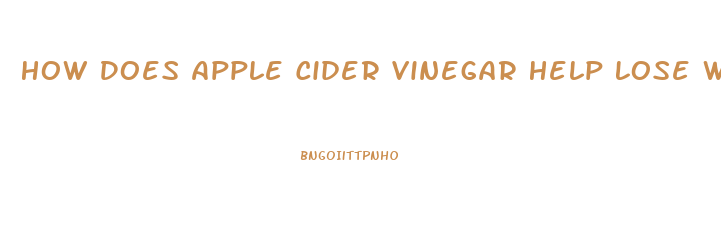 How Does Apple Cider Vinegar Help Lose Weight