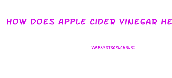 How Does Apple Cider Vinegar Help Lose Weight