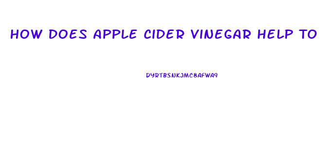 How Does Apple Cider Vinegar Help To Lose Weight