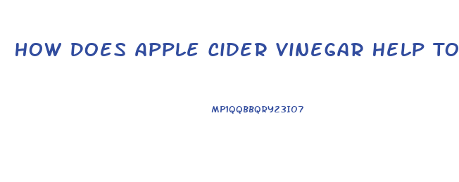 How Does Apple Cider Vinegar Help To Lose Weight