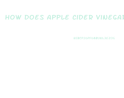 How Does Apple Cider Vinegar Help To Lose Weight