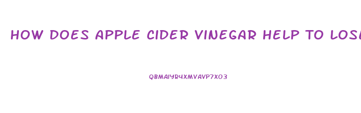 How Does Apple Cider Vinegar Help To Lose Weight