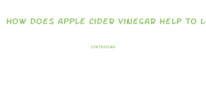 How Does Apple Cider Vinegar Help To Lose Weight