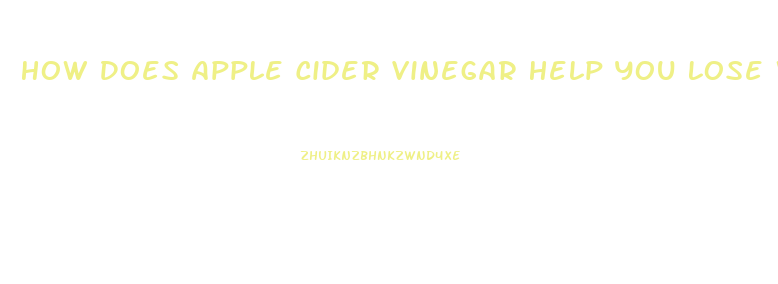 How Does Apple Cider Vinegar Help You Lose Weight