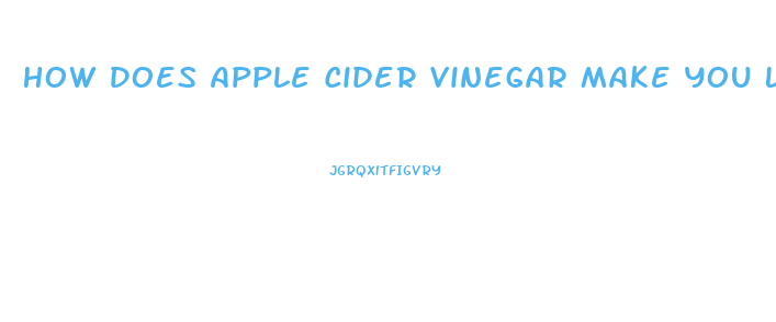 How Does Apple Cider Vinegar Make You Lose Weight